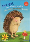 Cover: Der Igel, der wissen wollte, wie viele Stacheln er hat - Ernst Reinhardt Verlag