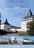 Cover: Th&uuml;ringen Burgen, Schl&ouml;sser & Wehrbauten Band 3 - Books on Demand