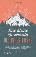 Cover: Eine kleine Geschichte des Bergsteigens - Riva