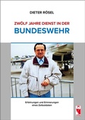 Cover: Zw&ouml;lf Jahre Dienst in der Bundeswehr - Frieling & Huffmann