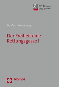 Abbildung von: Der Freiheit eine Rettungsgasse! - Nomos