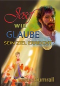 Cover: Josef - wie Glaube sein Ziel erreicht - Shalom Verlag
