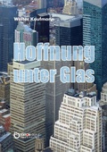 Cover: Hoffnung unter Glas - EDITION digital