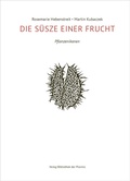 Cover: DIE S&Uuml;SZE EINER FRUCHT - Bibliothek der Provinz