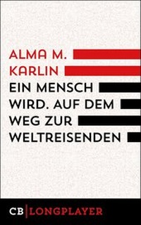 Abbildung von: Ein Mensch wird. Auf dem Weg zur Weltreisenden - CulturBooks Verlag