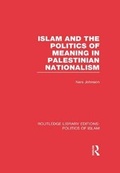 Cover: Islam and the Politics of Meaning in Palestinian Nationalism (RLE Politics of Islam) - Routledge