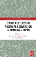 Cover: Tenko: Cultures of Political Conversion in Transwar Japan - Routledge