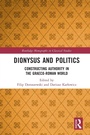 Cover: Dionysus and Politics - Routledge