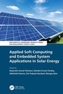 Cover: Applied Soft Computing and Embedded System Applications in Solar Energy - CRC Press