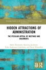Cover: Hidden Attractions of Administration - Routledge