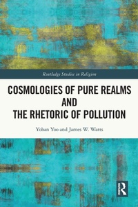 Enlarge image Cover: Cosmologies of Pure Realms and the Rhetoric of Pollution - Routledge