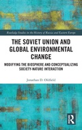 Cover: The Soviet Union and Global Environmental Change - Routledge
