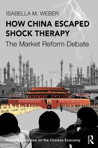 Abbildung von: How China Escaped Shock Therapy - Routledge