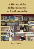 Cover: A History of the Independent Bar of South Australia - John Emerson Publishing Solutions