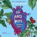 Cover: The Ape's Wife, and Other Stories - Blackstone Publishing