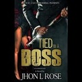 Cover: Tied to a Boss - Blackstone Publishing