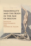 Cover: Immortality and the Body in the Age of Milton - Cambridge University Press