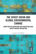 Cover: The Soviet Union and Global Environmental Change - Routledge
