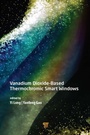 Cover: Vanadium Dioxide-Based Thermochromic Smart Windows - Pan Stanford Publishing Pte Ltd