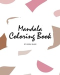 Cover: Mandala Coloring Book for Teens and Young Adults (8x10 Coloring Book / Activity Book) - Sheba Blake Publishing