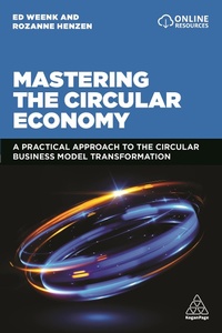 Abbildung von: Mastering the Circular Economy - Kogan Page Ltd