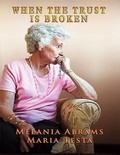 Cover: When Trust Is Broken - TotalRecall Publications, Inc.