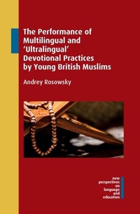 Abbildung von: The Performance of Multilingual and 'Ultralingual' Devotional Practices by Young British Muslims - Multilingual Matters