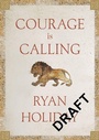 Cover: Courage Is Calling - Profile Books Ltd