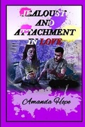 Cover: Jealousy and Attachment in Love - Charlie Creative Lab Ltd