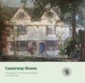 Cover: Causeway House: a biography of a Horsham landmark - Horsham Museum Society