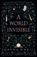 Cover: A World Invisible - Wooden Hill Press