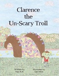 Cover: Clarence the Un-Scary Troll - A Thousand Yellow Daisies