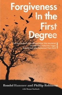 Enlarge image Cover: Forgiveness in the First Degree - Faithhappenings Publishers