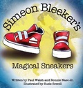 Cover: Simeon Bleeker's Magical Sneakers - Bright Communications LLC