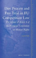 Cover: Due Process and Fair Trial in EU Competition Law - Martinus Nijhoff