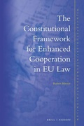 Cover: The Constitutional Framework for Enhanced Cooperation in EU Law - Martinus Nijhoff