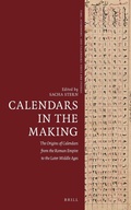 Cover: Calendars in the Making: The Origins of Calendars from the Roman Empire to the Later Middle Ages - Brill
