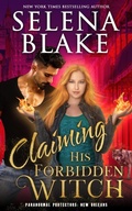 Cover: Claiming His Forbidden Witch (Paranormal Protectors: New Orleans, #1) - Selena Blake