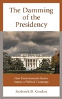 Cover: The Damming of the Presidency - Lexington Books