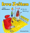 Cover: Irre Zeiten - Eulenspiegel Verlagsgruppe Buchverlage