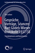 Cover: Gespr&auml;che, Vortr&auml;ge, S&eacute;ancen: Kurt G&ouml;dels Wiener Protokolle 1937/38 - Springer