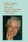 Cover: Mitten drin. Der Lebensunternehmer Magnus F. Barghorn - ganz privat - tredition