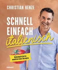 Abbildung von: Schnell, einfach, italienisch - Südwest