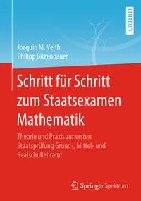 Abbildung von: Schritt für Schritt zum Staatsexamen Mathematik - Springer Spektrum