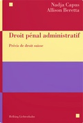 Cover: Droit p&eacute;nal administratif - Helbing & Lichtenhahn