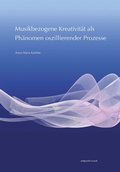 Cover: Musikbezogene Kreativit&auml;t als Ph&auml;nomen oszillierender Prozesse - Reichert Verlag