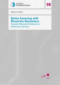 Enlarge image Cover: Active Learning with Uncertain Annotators - Kassel University Press