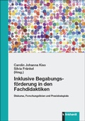 Cover: Inklusive Begabungsf&ouml;rderung in den Fachdidaktiken - Verlag Julius Klinkhardt