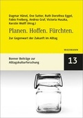 Cover: Planen. Hoffen. F&uuml;rchten. - Waxmann Verlag GmbH