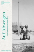 Cover: Auf Abwegen - Christoph Merian Verlag